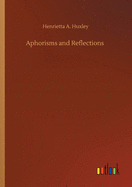 Aphorisms and Reflections