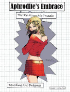 Aphrodite's Embrace: The Relationship Puzzle. Decoding the Enigma.