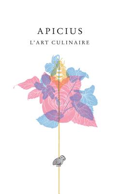 Apicius, l'Art Culinaire - Andre, Jacques (Translated by)