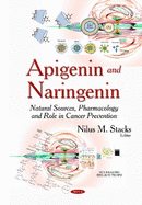 Apigenin & Naringenin: Natural Sources, Pharmacology & Role in Cancer Prevention