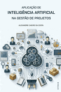 Aplicao de Inteligncia Artificial na Gesto de Projetos