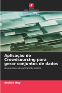 Aplica??o de Crowdsourcing para gerar conjuntos de dados