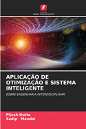 Aplica??o de Otimiza??o E Sistema Inteligente