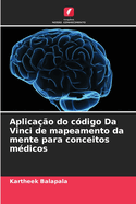 Aplica??o do c?digo Da Vinci de mapeamento da mente para conceitos m?dicos