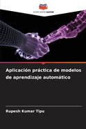 Aplicaci?n prctica de modelos de aprendizaje automtico