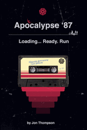 Apocalypse '87: Loading... Ready. Run