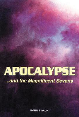 Apocalypse..and the Magnificent Sevens - Gaunt, Bonnie, and Last, First