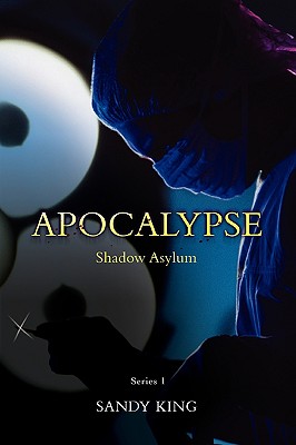 Apocalypse: Shadow Asylum - King, Sandy