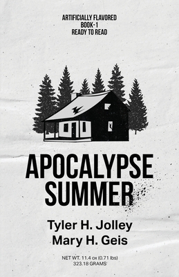 Apocalypse Summer - Jolley, Tyler H, and Geis, Mary H