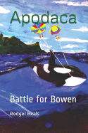 Apodaca: Battle for Bowen