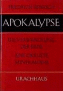 Apokalypse : die Verwandlung der Erde : eine okkulte Mineralogie - Benesch, Friedrich