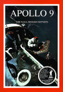 Apollo 9: The NASA Mission Reports: Apogee Books Space Series 2