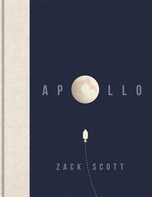 Apollo: The extraordinary visual history of the iconic space programme - Scott, Zack