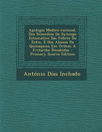 Apologia Medico-Racional, DOS Remedios Do Syncope Estomatico Das Febres Do Estio, E DOS Abusos Da Quinaquina Em Ordem a Evitarihe Recahidas