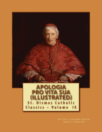 Apologia Pro Vita Sua (Illustrated)