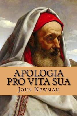 Apologia Pro Vita Sua - Newman, John Hendry