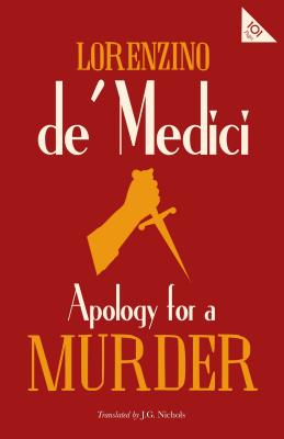 Apology for a Murder - de' Medici, Lorenzino, and Brown, Andrew (Translated by)