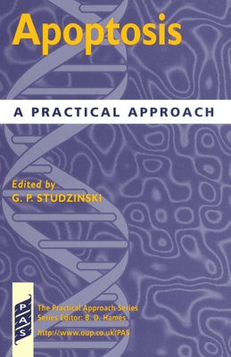 Apoptosis: A Practical Approach - Studzinski, George P (Editor)