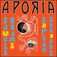 Aporia - Sufjan Stevens/Lowell Brams