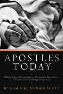Apostles Today: Making Sense of Contemporary Charismatic Apostolates: A Historical and Theological Approach