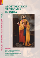 Apostolate of St. Thomas in India: History of Christianity in India, Volume I