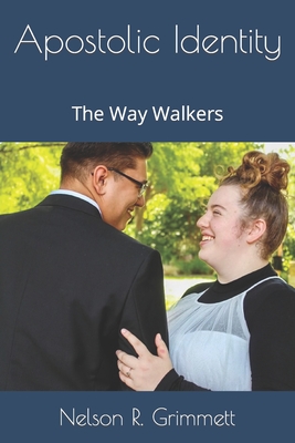 Apostolic Identity: The Way Walkers - Grimmett, Nelson R