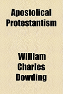 Apostolical Protestantism