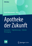 Apotheke der Zukunft: Innovation - Digitalisierung - Hybride Versorgung