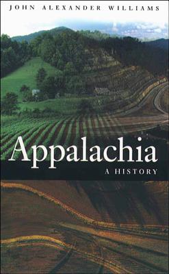 Appalachia: A History - Williams, John Alexander