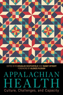 Appalachian Health: Culture, Challenges, and Capacity