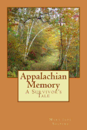 Appalachian Memory: A Survivor's Tale