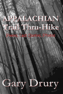 Appalachian Trail Thru-Hike: Poems, Last Quotes, Photos