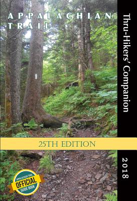 Appalachian Trail Thru-Hiker's Companion (2018) - Appalachian Long Distance Hikers Association, and Sylvester, Robert (Editor)