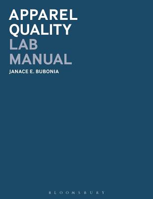 Apparel Quality Lab Manual - Bubonia, Janace E