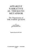 Apparent Narrative as Thematic Metaphor: The Organization of the Faerie Queene