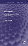 Apparitions: An Autobiographical Study in Parapsychology