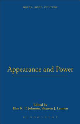 Appearance and Power - Johnson, Kim K P (Editor), and Lennon, Sharron J (Editor)