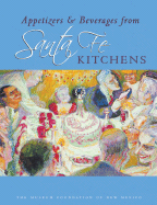 Appetizers & Beverages from Santa Fe Kitchens - Museum of New Mexico Foundation (Compiled by)