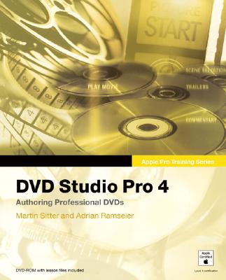 Apple Pro Training Series: DVD Studio Pro 4 - Sitter, Martin, and Ramseier, Adrian