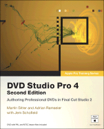 Apple Pro Training Series: DVD Studio Pro 4 - Sitter, Martin, and Ramseier, Adrian, and Schofield, Jem