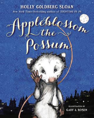 Appleblossom the Possum - Sloan, Holly Goldberg, and Hoffman, Dustin (Read by)