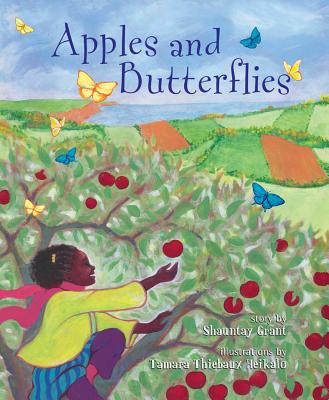 Apples and Butterflies: A Poem for Prince Edward Island - Grant, Shauntay