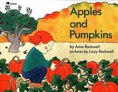 Apples and Pumpkins - Rockwell, Anne, and Rockwell, Lizzy (Photographer)