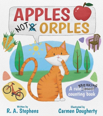 Apples Not Orples - Stephens, R. A.