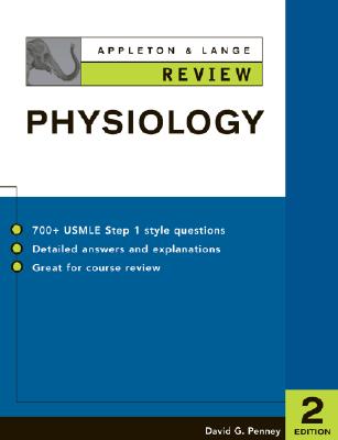 Appleton & Lange Review of Physiology - Penney, David G, PH.D.