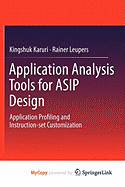 Application Analysis Tools for ASIP Design