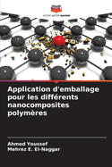 Application d'emballage pour les diffrents nanocomposites polymres