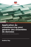 Application du crowdsourcing pour g?n?rer des ensembles de donn?es