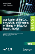 Application of Big Data, Blockchain, and Internet of Things for Education Informatization: Third EAI International Conference, BigIoT-EDU 2023, August 29-31, 2023, Liuzhou, China, Proceedings, Part V