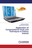 Application of Computational Tools and Techniques in Fishery Science